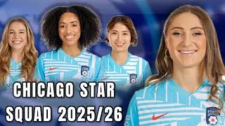Chicago Stars WFC SQuad 2025/26 | NWSL | Soccer Queens 