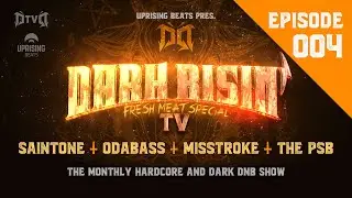 Dark Risin' TV💀Episode 004💀Saintone💀oDaBaSs💀MisStroke💀The PSB💀Fresh Meat Special