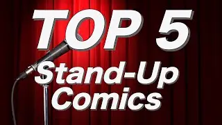 Top 5 Stand-Up Comedians