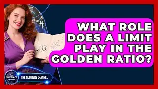 What Role Does A Limit Play In The Golden Ratio? - The Numbers Channel