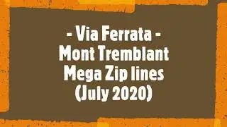 Via Ferrata - Mega Ziplines - Mont Tremblant