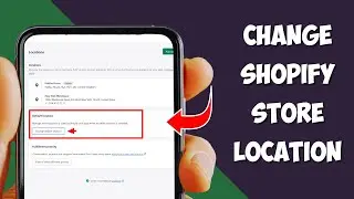 How To Change Shopify Store Location