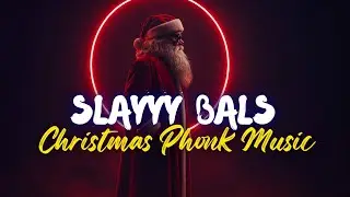 Slayyy Bals Phonk | Christmas Banger 🎄🔥