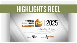 Victorian Rural Health Awards 2025 Highlights Reel