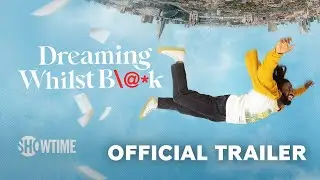 Dreaming Whilst Black | Season 2 Official Trailer | SHOWTIME Original | Paramount+