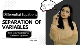 Learn Variable Separable Method (Separation of Variables) Step by Step | Differential Equations