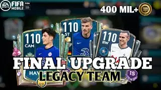 FINAL TEAM UPGRADE - LEGACY TEAM | 400 MIL+ | FIFA MOBILE 20