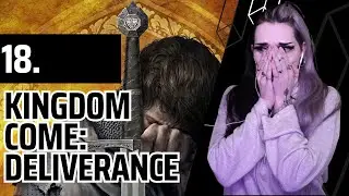 [#18] First Time Kingdom Come: Deliverance - Finishing A Womans Lot