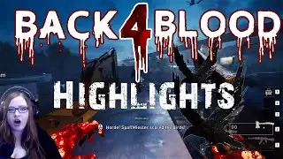 BACK 4 BLOOD HIGHLIGHTS PART 1 | Valynora