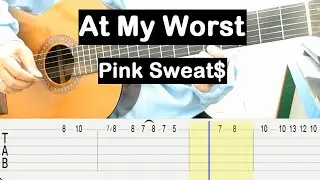 At My Worst Guitar Tutorial (Pink Sweat$) Melody Guitar Tab Guitar Lessons for Beginners