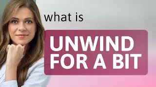 Unwinding the Meaning: Understanding 