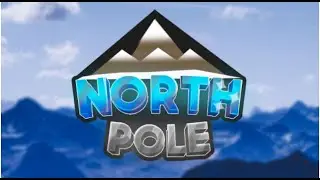 North Pole (Story) - Roblox - Full Playthrough/Bad ending