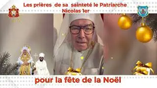 Message de sa saintet&eacute; NICOLAS 1er, patriarche de l'&Eacute;glise Orthodoxe Patriarcat des Nations