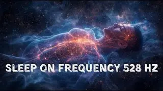 Sleep on Frequency 528 Hz &mdash; Nervous System Healing