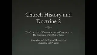 Church History and Doctrine 2.4: Augustine and Pelagius