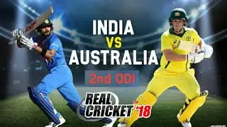 IND V AUS (REAL CRICKET 18) STREAM || 2nd  ODI Gameplay || 50 OVERS  MATCH ||