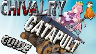 Chivalry 2 Catapult Tips Guide
