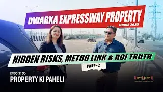 Hidden REAL Risks of Buying Property on Dwarka Expressway in 2025