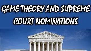 The Game Theory of Supreme Court Nominations