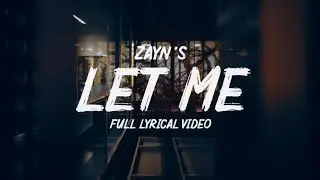ZAYN - Let Me [Full Lyrical Video] | Jayocity