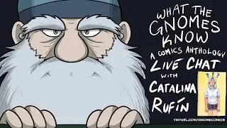WHAT THE GNOMES KNOW: A Live Chat with Cartoonist Catalina Ruf&iacute;n