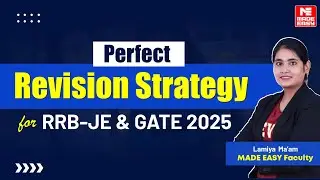 Perfect Revision Strategy for RRB-JE & GATE-2025 | Effective Tips by Lamiya Ma'am | MADE EASY
