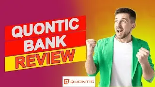Quontic Bank Review - The Pros And Cons Of Banking With Them (Is It The Best Bank For You?)