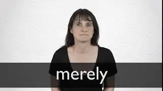 How to pronounce MERELY in British English