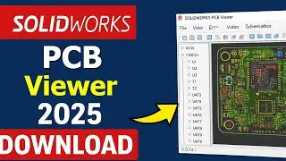 Как загрузить SolidWorks PCB Viewer 2025 | Официальная загрузка для Windows 10/11 | SolidWorks PC...