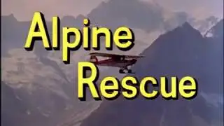 Look at Life   05   Alpine Rescue 1959