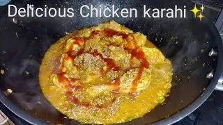 Delicious Chicken karahi|| Recipe by Kitchen with Zainab's Baba