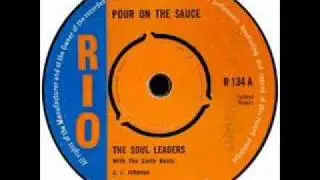 THE SOUL LEADERS - POUR ON THE SAUCE.wmv