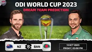 NZ vs BAN Dream11 Team Prediction - World Cup 2023 | New Zealand vs Bangladesh @PerfectLineup