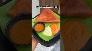 Garlic Roast Dosa 200/- 😱 #dosa #food #streetfood #shorts #youtubeshorts #indianfood #delhifood
