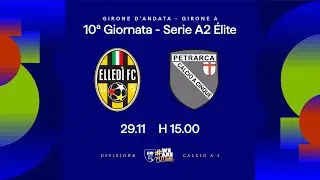 Elledì FC-Vinumitaly Petrarca 3-3 | 10ª giornata | Serie A2 Élite 2025/2026 - Girone A