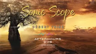 Sonic Scope - Desert Tribe (#chillout)