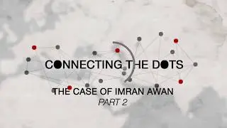 Connecting the Dots: The Case of Imran Awan (pt. 2)