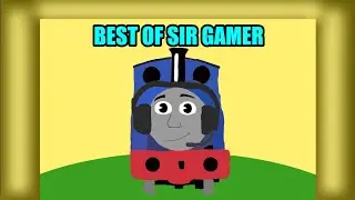 BEST OF SIR GAMER - Sir Gamer's Crazyy Adventures compilation