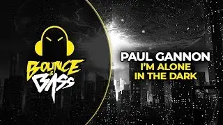 Paul Gannon - I'm Alone In The Dark