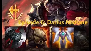 Episode 6: Lets Play League of Legends. Darius in the midlane.