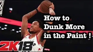 Учебное пособие по данкам в NBA 2K18. Советы по данкам в 2K18. Лучшие советы по нападению. Денежные розыгрыши в 2K18 №27.