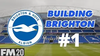 Building Brighton FM20 l #1 l Transfer Window! l Football Manager 2020
