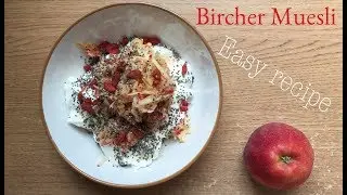 Breakfast Favorites: BIRCHER MUESLI || Easy Recipe