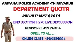 #DEPARTMENT QUOTA  TALUK SI LIVE DISCUSSION ,REVIOSN CLASS BNS SECTION 1-270