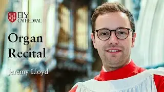 Organ Recital - Jeremy Lloyd