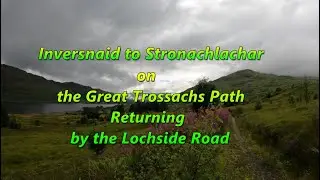 Inversnaid to Stronachlachar on the great Trossachs Way 12/8/23