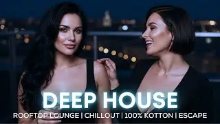 Midnight Deep House 2025 ✨ &ndash; Rooftop Vibes to Escape the City Noise