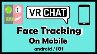 Отслеживание лица VRChat на мобильных устройствах (обзор)