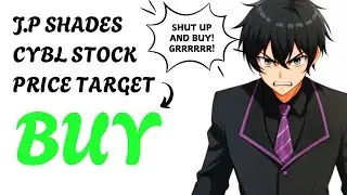 CYBL STOCK J.P SHADES GIVES IT A BUY IF YOU ARE PATIENT!