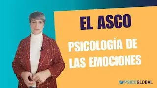 El ASCO: Más que una EMOCIÓN BÁSICA -  su Impacto y Cómo Afrontarlo #psicologia #emociones